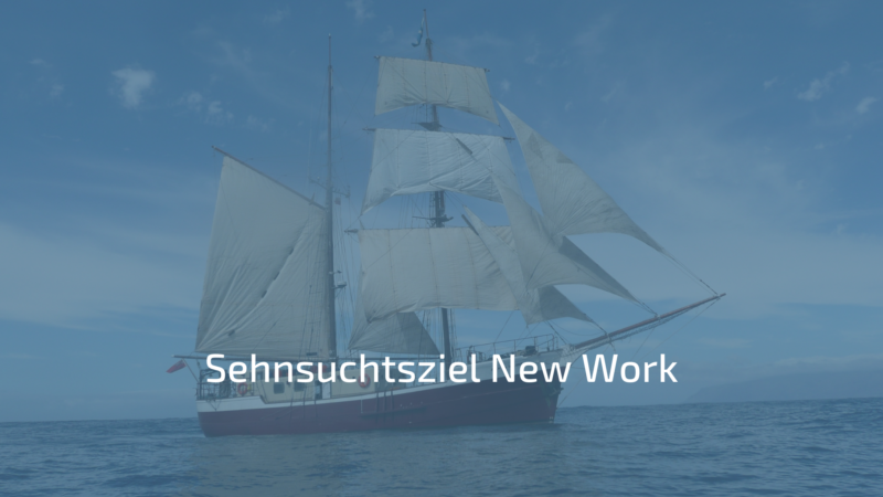 Sehnsuchtsziel New Work Moduldrei